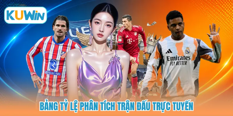 Bảng tỷ lệ phân tích trận đấu trực tuyến
